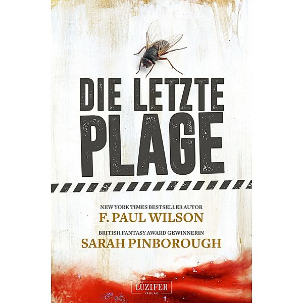 DIE LETZTE PLAGE, F. Paul Wilson, Sarah Pinborough