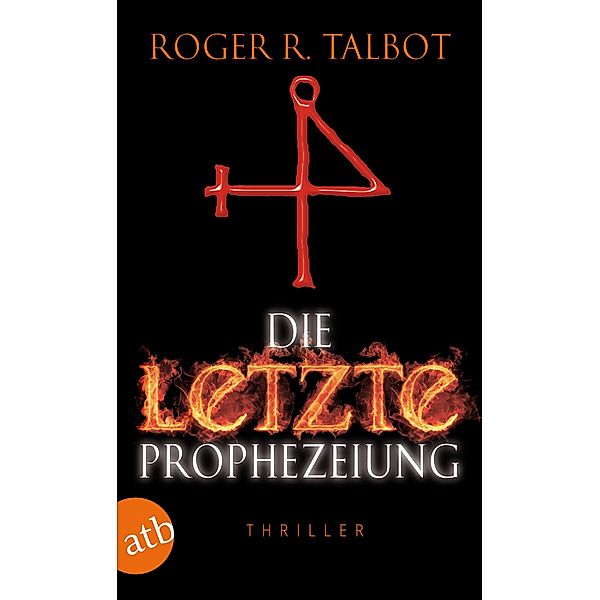 Die letzte Prophezeiung, Roger R. Talbot