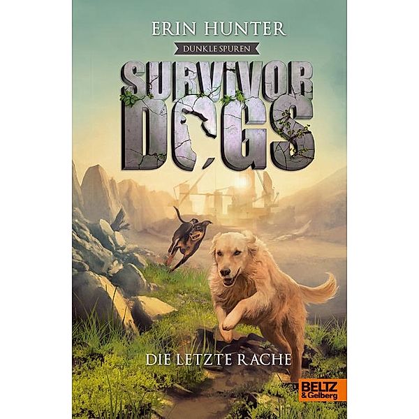 Die letzte Rache / Survivor Dogs Staffel 2 Bd.6, Erin Hunter