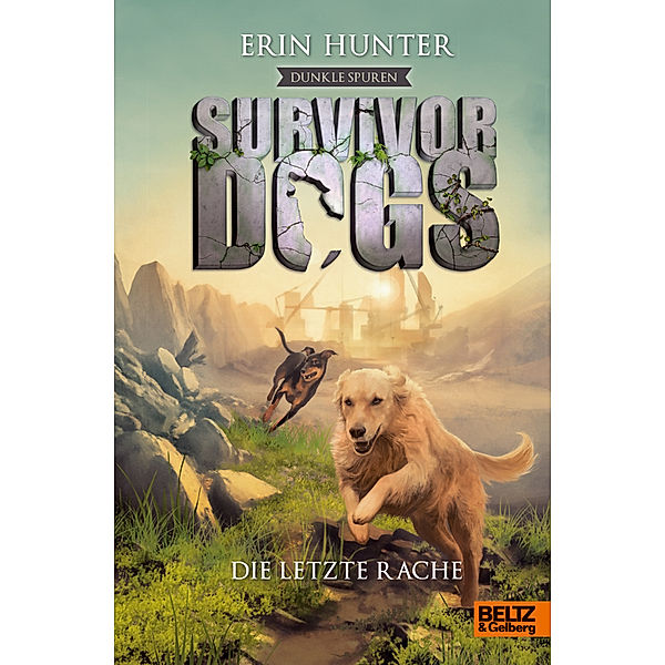 Die letzte Rache / Survivor Dogs Staffel 2 Bd.6, Erin Hunter