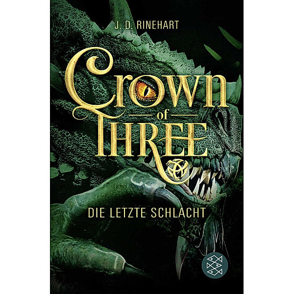 Die letzte Schlacht / Crown of Three Bd.3, J. D. Rinehart