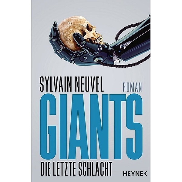 Die letzte Schlacht / Giants Bd.3, Sylvain Neuvel