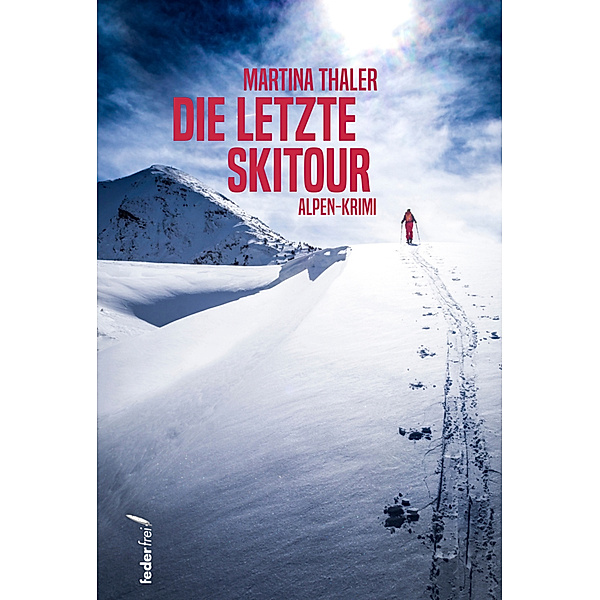 Die letzte Skitour, Martina Thaler