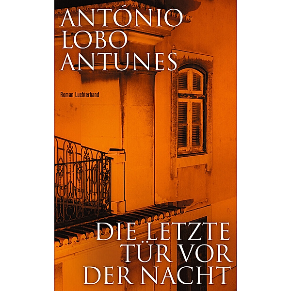 Die letzte Tür vor der Nacht, António Lobo Antunes