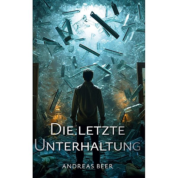 Die letzte Unterhaltung, Andreas Beer