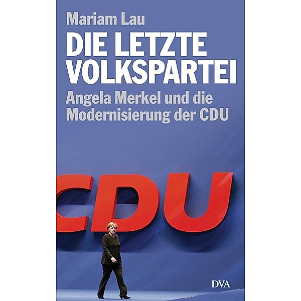 Die letzte Volkspartei, Mariam Lau