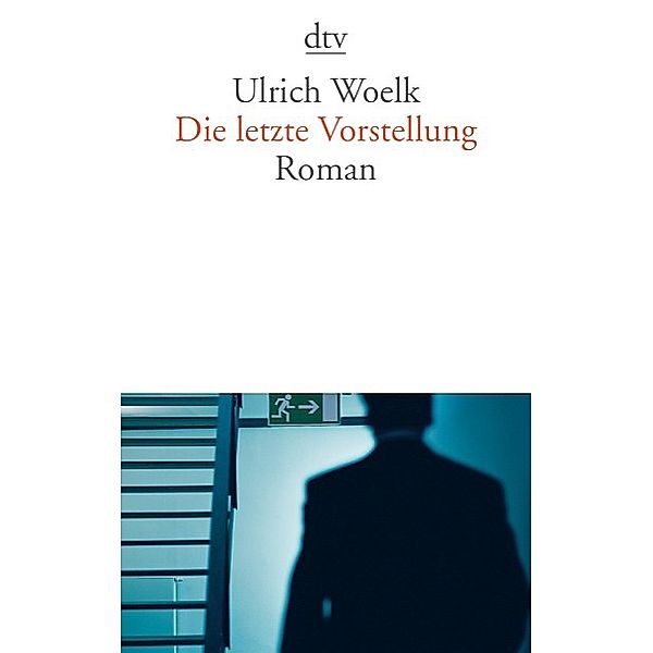 Die letzte Vorstellung, Ulrich Woelk