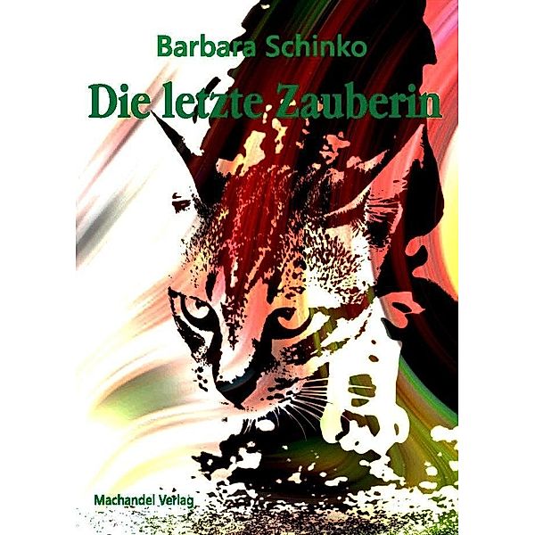 Die letzte Zauberin, Barbara Schinko