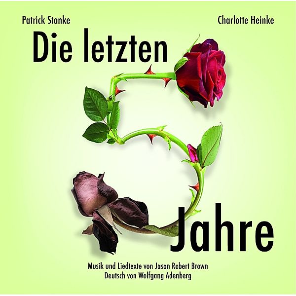 Die letzten 5 Jahre, Ost, Patrick Stanke, Charlotte Heinke