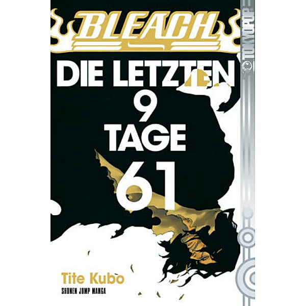DIE LETZTEN 9 TAGE / Bleach Bd.61, Tite Kubo