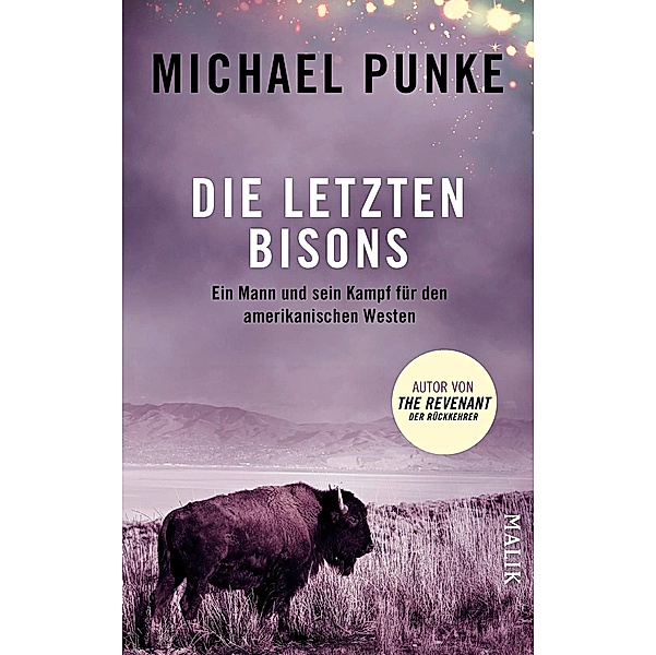 Die letzten Bisons, Michael Punke