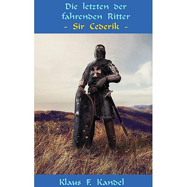 Die letzten der fahrenden Ritter, Klaus Kandel