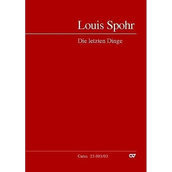 Die letzten Dinge, Klavierauszug, Louis Spohr
