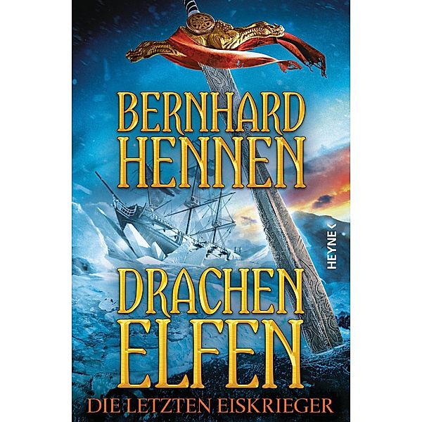 Die letzten Eiskrieger / Drachenelfen Bd.4, Bernhard Hennen