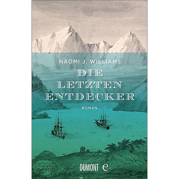 Die letzten Entdecker, Naomi J. Williams