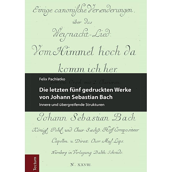 Die letzten fünf gedruckten Werke von Johann Sebastian Bach, Felix Pachlatko