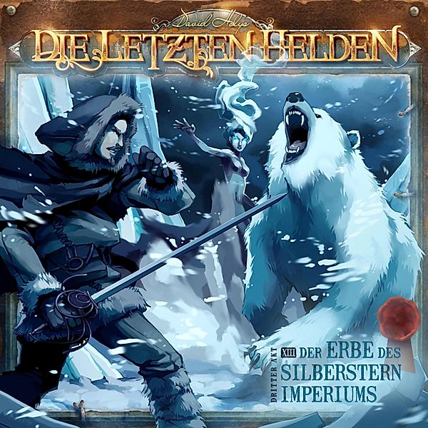 Die Letzten Helden - 13 - Der Erbe des Silberstern Imperiums, David Holy