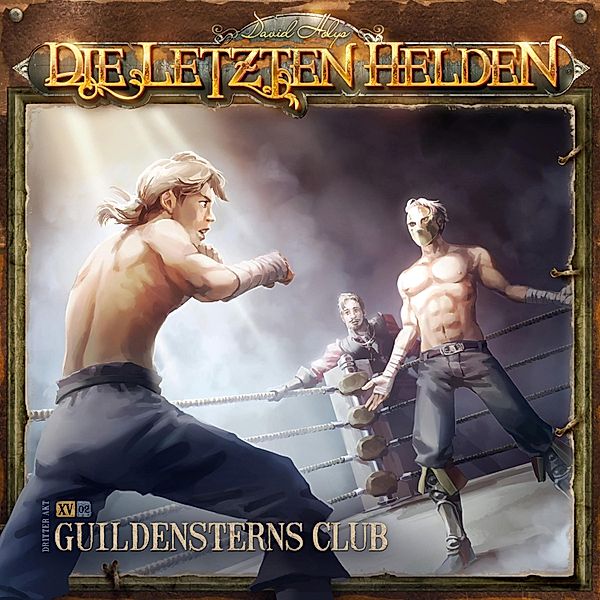 Die Letzten Helden - 15 - Episode 2 - Guildensterns Club, David Holy