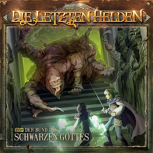 Die Letzten Helden - 15 - Episode 7 - Der Bund des schwarzen Gottes, David Holy