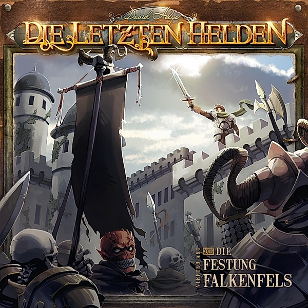 Die Letzten Helden - 22 - Die Festung Falkenfels, David Holy