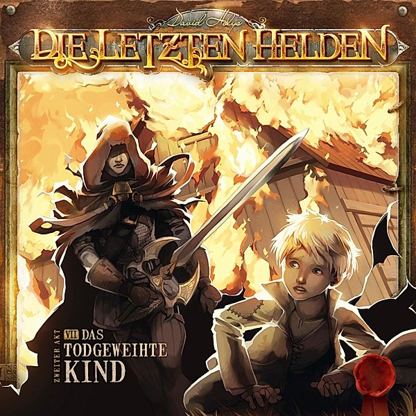 Die Letzten Helden - 7 - Das todgeweihte Kind, David Holy