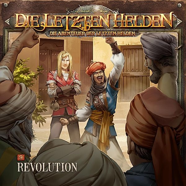 Die Letzten Helden - 9 - Revolution, Paul Burghardt