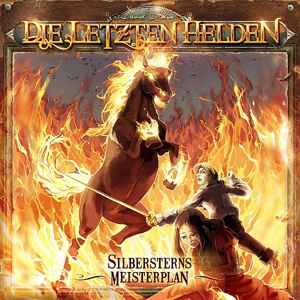 Die Letzten Helden - Die Letzten Helden, Silbersterns Meisterplan, David Holy