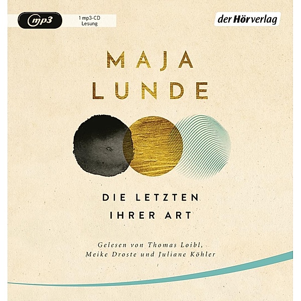 Die Letzten ihrer Art, 2 Audio-CD, 2 MP3, Maja Lunde
