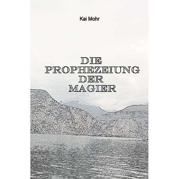 Die letzten Jahre der Magier, Kai Mohr