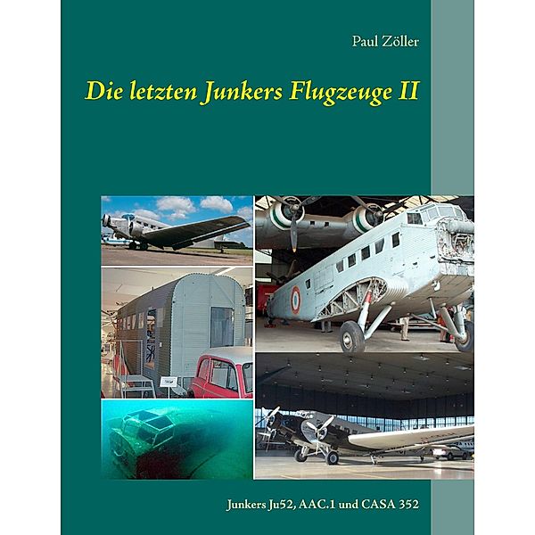 Die letzten Junkers Flugzeuge II, Paul Zöller