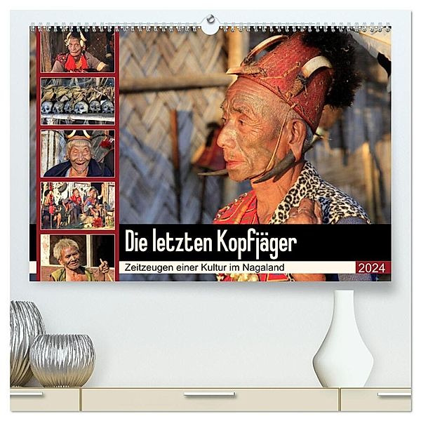 Die letzten Kopfjäger - Zeitzeugen einer Kultur im Nagaland (hochwertiger Premium Wandkalender 2024 DIN A2 quer), Kunstdruck in Hochglanz, Michael Herzog