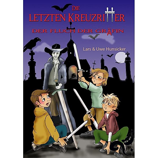 Die letzten Kreuzritter 01, Uwe Hunsicker, Lars Hunsicker