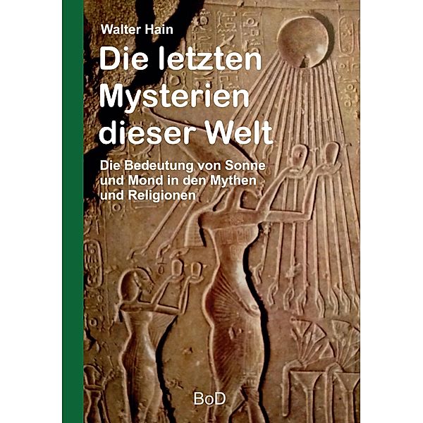 Die letzten Mysterien dieser Welt, Walter Hain