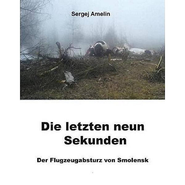 Die letzten neun Sekunden, Sergej Amelin