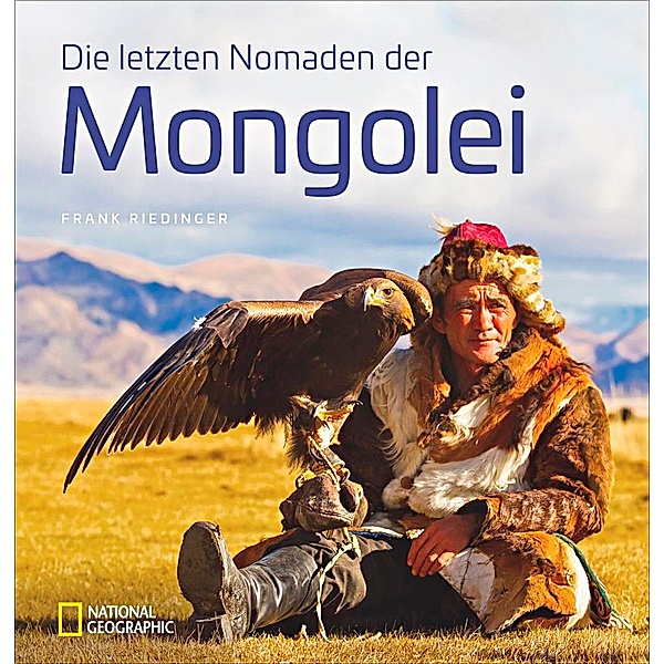 Die letzten Nomaden der Mongolei, Frank Riedinger