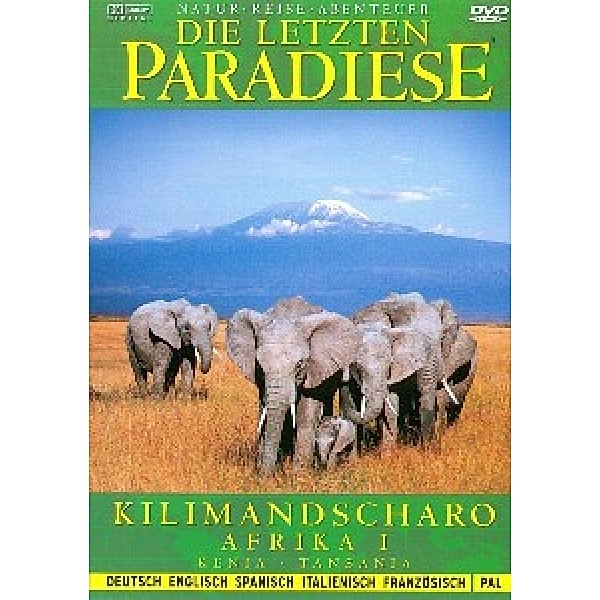 Die letzten Paradiese - Afrika: Kilimandscharo, Die Letzten Paradiese
