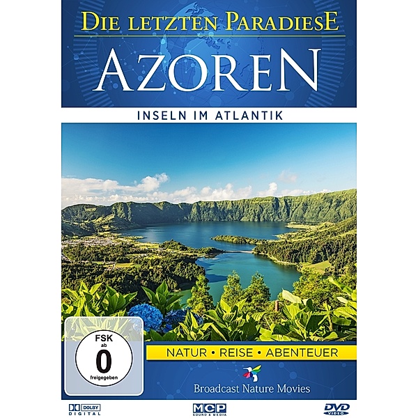 Die letzten Paradiese - Azoren - Inseln im Atlantik, Die Letzten Paradiese