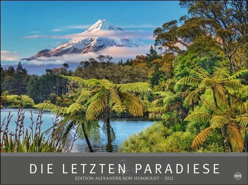 Die letzten Paradiese - Edition Alexander von Humboldt Kalender 2022 -  Kalender bestellen