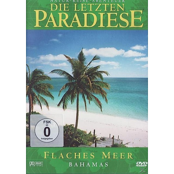 Die letzten Paradiese - Flaches Meer: Bahamas, Die Letzten Paradiese