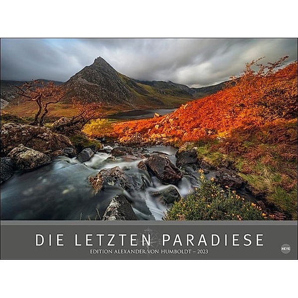 Die letzten Paradiese Kalender 2023: Alexander von Humboldt-Reihe. Grossformat-Wandkalender mit atemberaubenden Landschaf