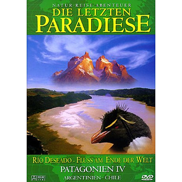 Die letzten Paradiese - Patagonien IV, Die Letzten Paradiese