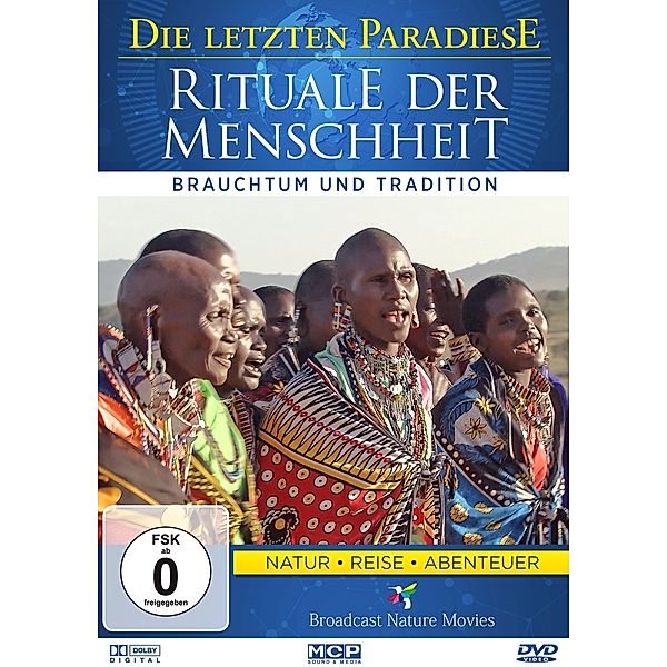 Die letzten Paradiese: Rituale der Menschheit - Brauchtum und Tradition, Die Letzten Paradiese