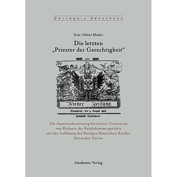 Die letzten Priester der Gerechtigkeit / Colloquia Augustana Bd.20, Eric-Oliver Mader