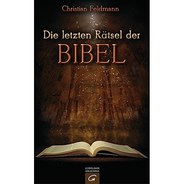 Die letzten Rätsel der Bibel, Christian Feldmann