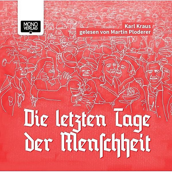 Die letzten Tage der Menschheit,18 Audio-CDs, Karl Kraus