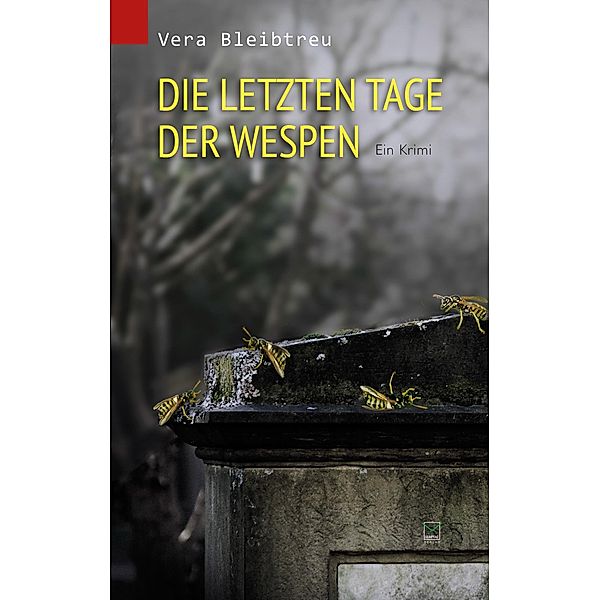 Die letzten Tage der Wespen, Vera Bleibtreu