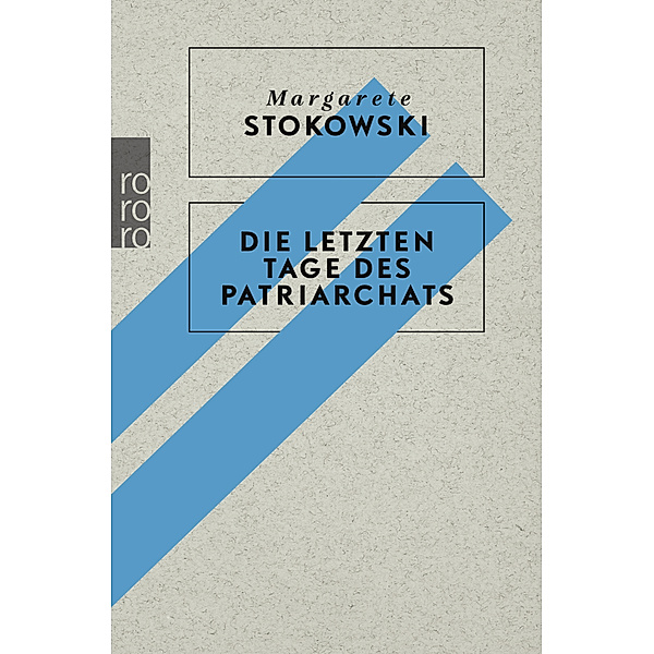 Die letzten Tage des Patriarchats, Margarete Stokowski