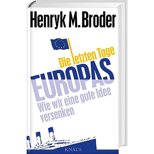Die letzten Tage Europas, Henryk M. Broder