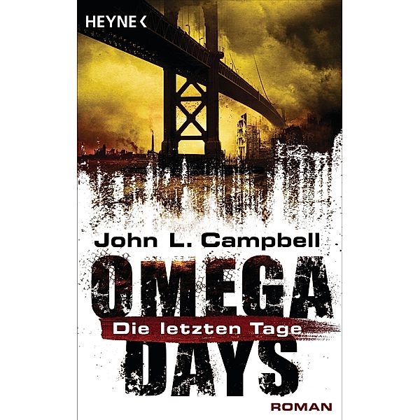 Die letzten Tage / Omega Days Bd.1, John L. Campbell