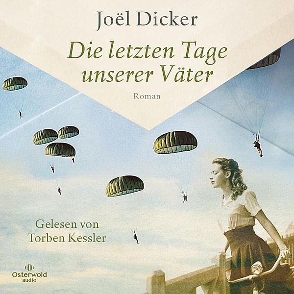 Die letzten Tage unserer Väter,2 Audio-CD, 2 MP3, Joël Dicker